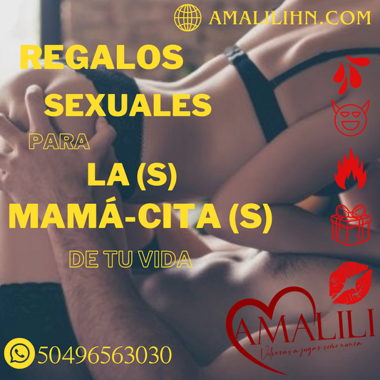 REGALOS SEXUALES PARA LA(S) MAMÁ-CITA(S) DE TU VIDA