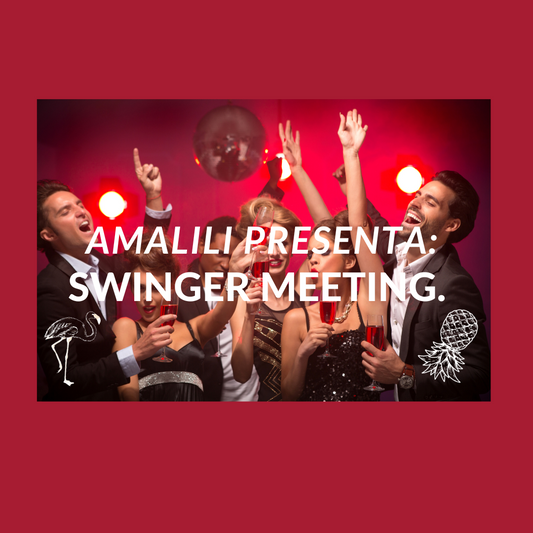 AMALILI PRESENTA: Swinger Meeting.